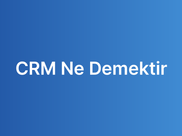 CRM Ne Demektir