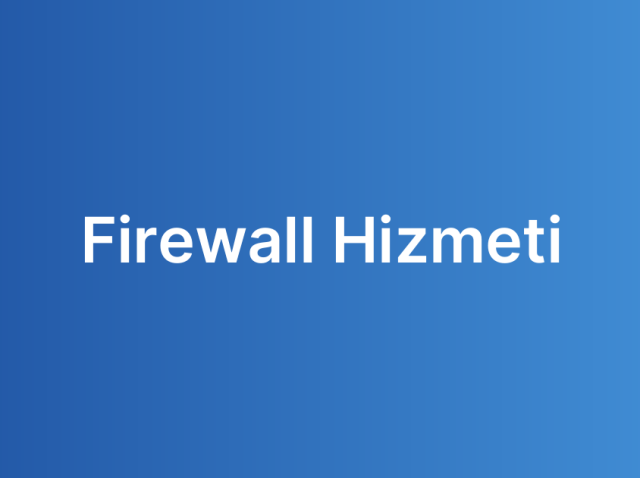 Firewall Hizmeti