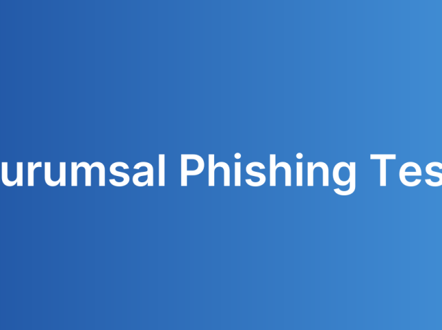 Kurumsal Phishing Testi