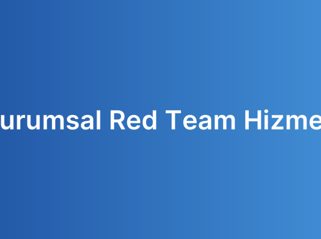 Kurumsal Red Team Hizmeti