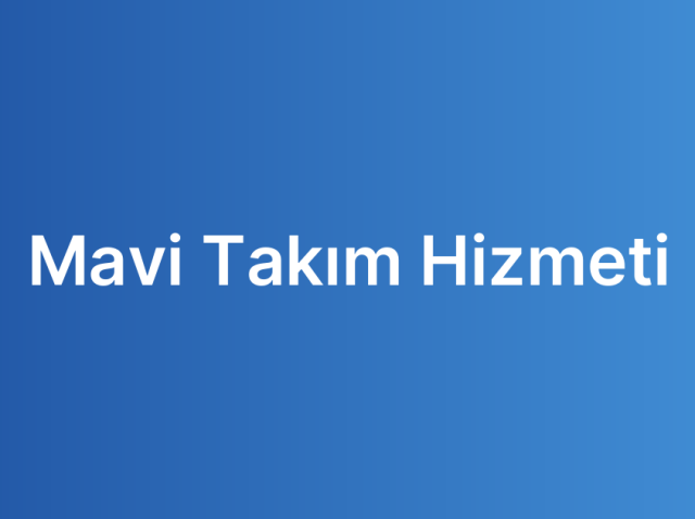 Mavi Takım Hizmeti
