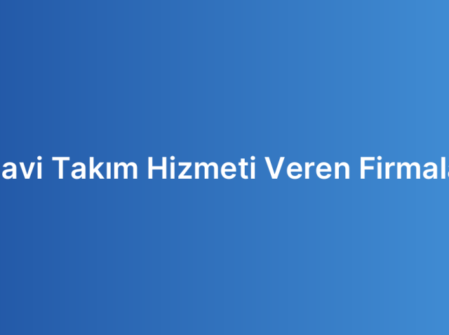 Mavi Takım Hizmeti Veren Firmalar