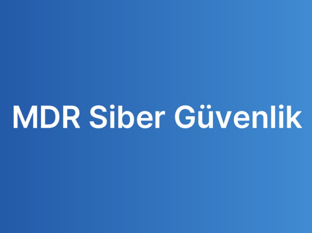MDR Siber Güvenlik