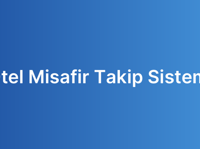 Otel Misafir Takip Sistemi