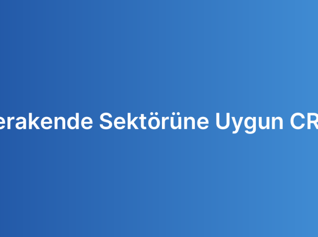 Perakende Sektörüne Uygun CRM