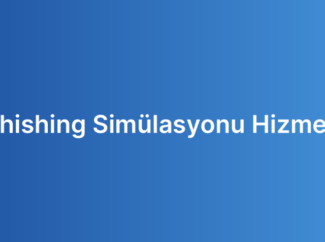 Phishing Simülasyonu Hizmeti