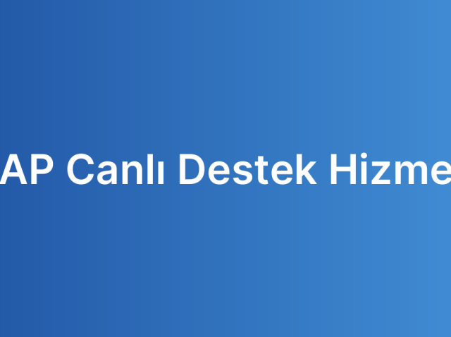 SAP Canlı Destek Hizmeti
