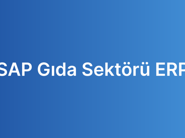 SAP Gıda Sektörü ERP