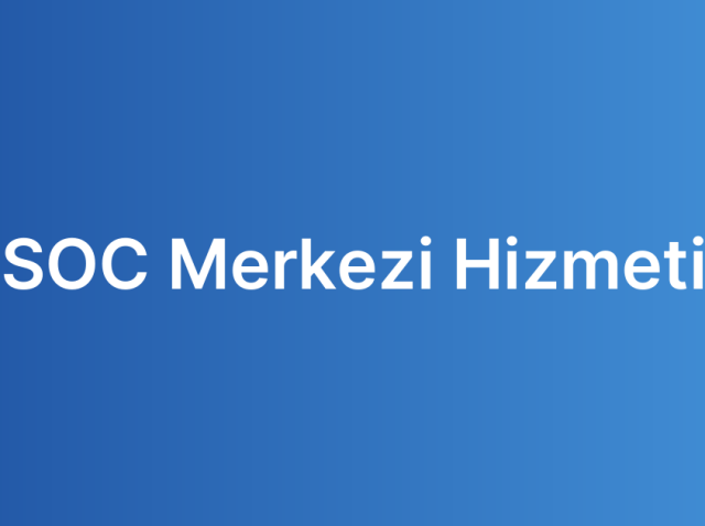 SOC Merkezi Hizmeti