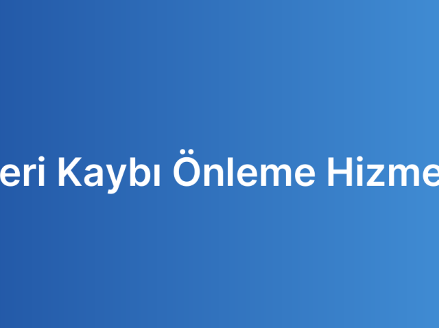 Veri Kaybı Önleme Hizmeti