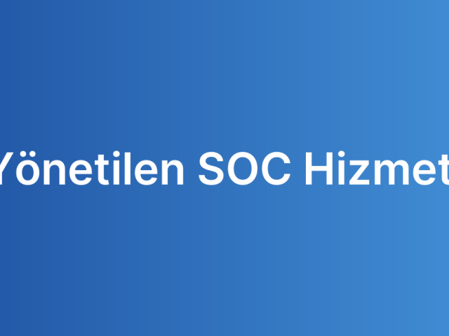Yönetilen SOC Hizmeti