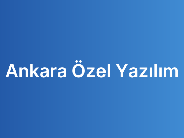 Ankara Özel Yazılım