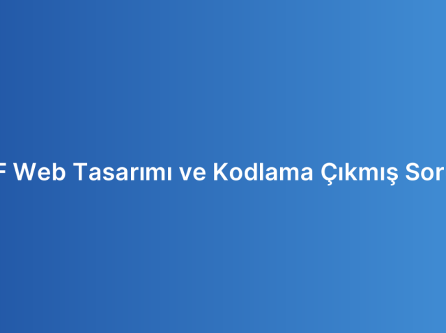 AÖF Web Tasarımı ve Kodlama Çıkmış Sorular