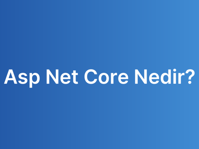 Asp Net Core Nedir?