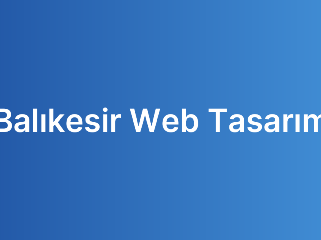 Balıkesir Web Tasarım