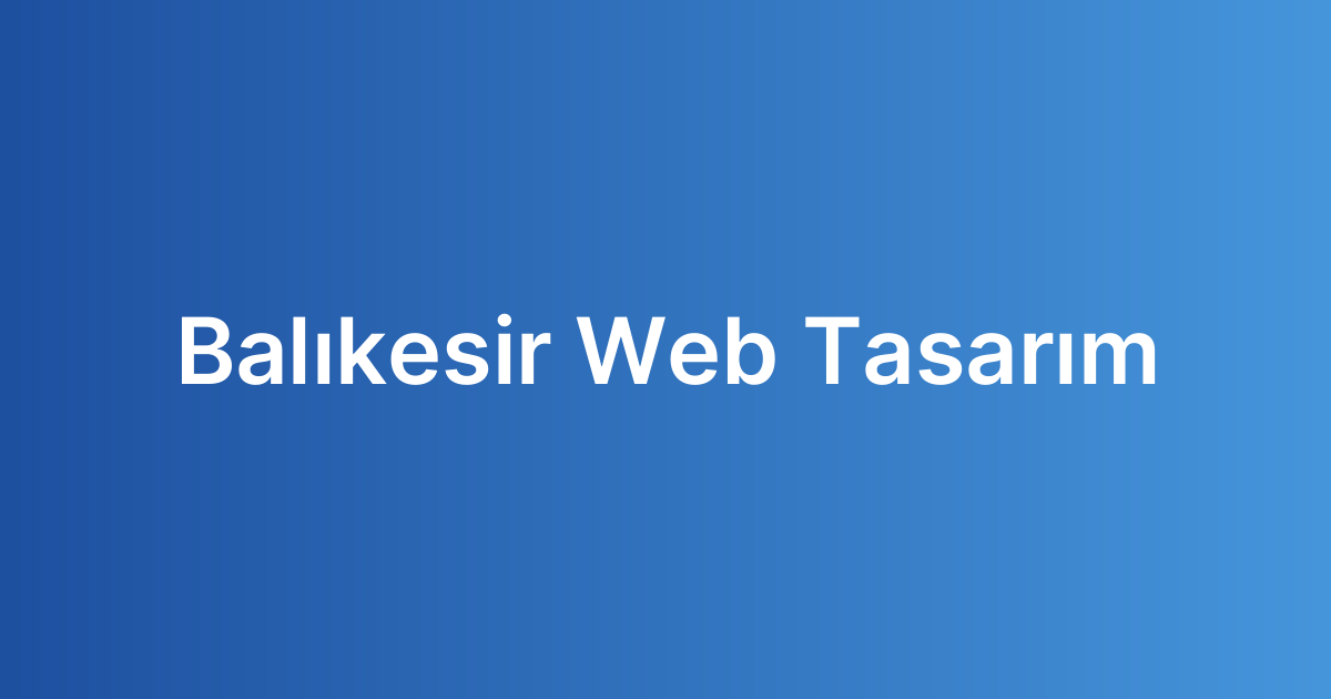 Balıkesir Web Tasarım