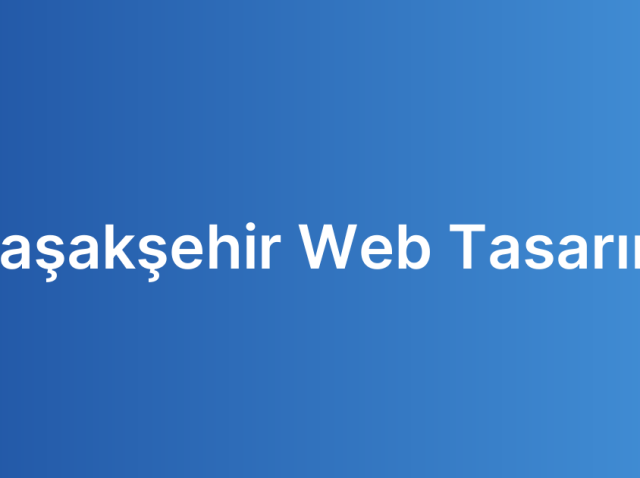 Başakşehir Web Tasarım