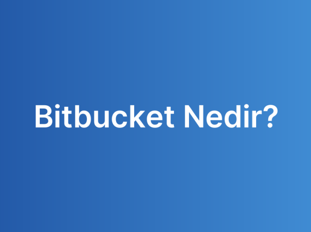 Bitbucket Nedir?
