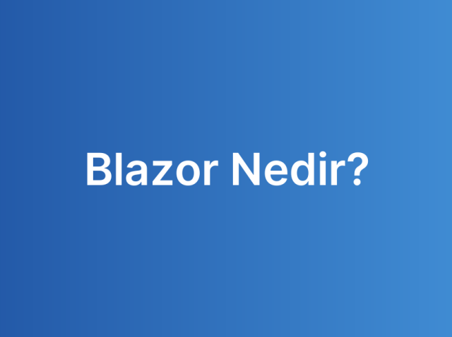 Blazor Nedir?