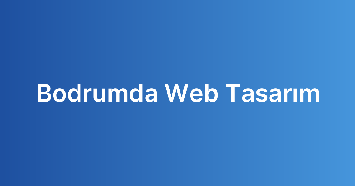 Bodrumda Web Tasarım