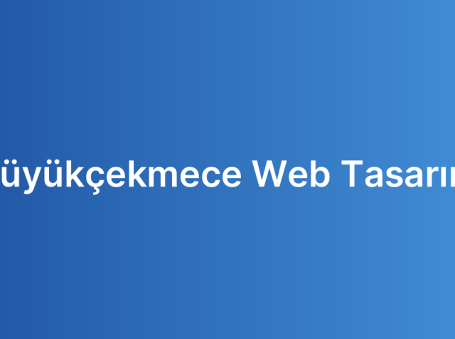 Büyükçekmece Web Tasarım