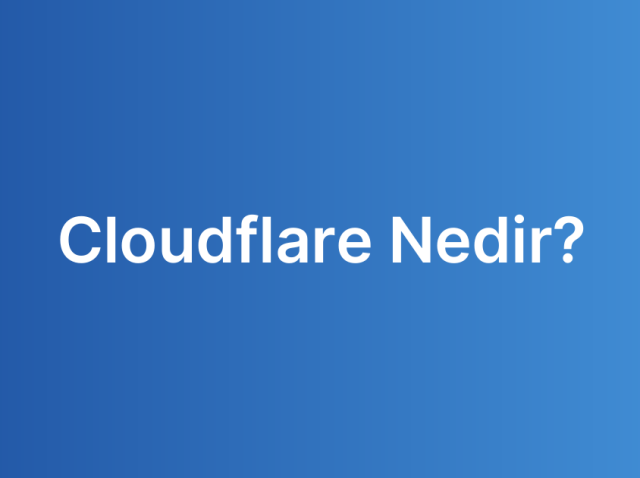 Cloudflare Nedir?