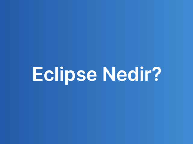 Eclipse Nedir?