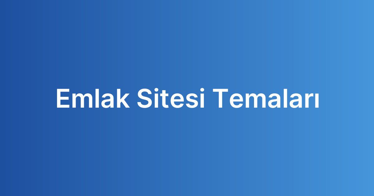 Emlak Sitesi Temaları