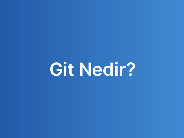 Git Nedir?