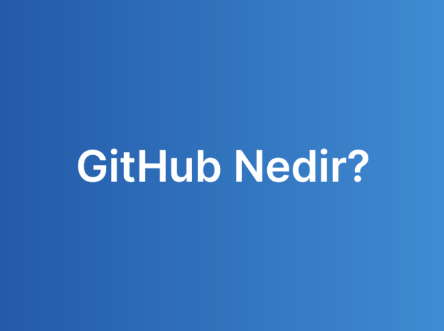 GitHub Nedir?