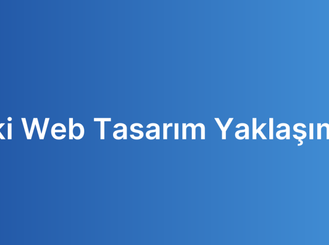İki Web Tasarım Yaklaşımı