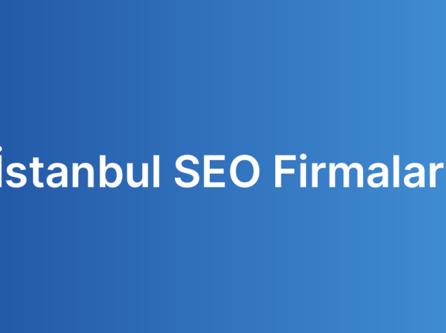 İstanbul SEO Firmaları