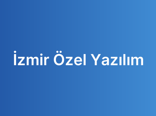İzmir Özel Yazılım