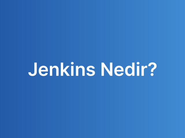 Jenkins Nedir?