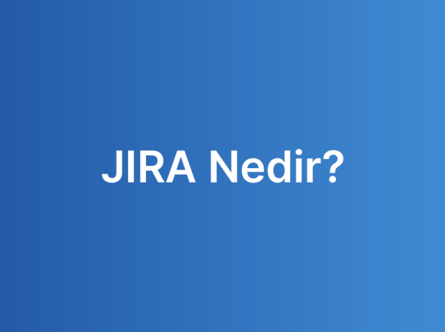 JIRA Nedir?
