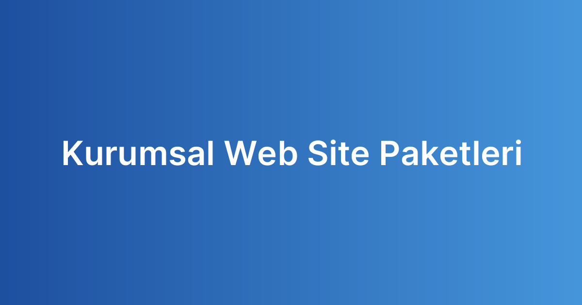 Kurumsal Web Site Paketleri