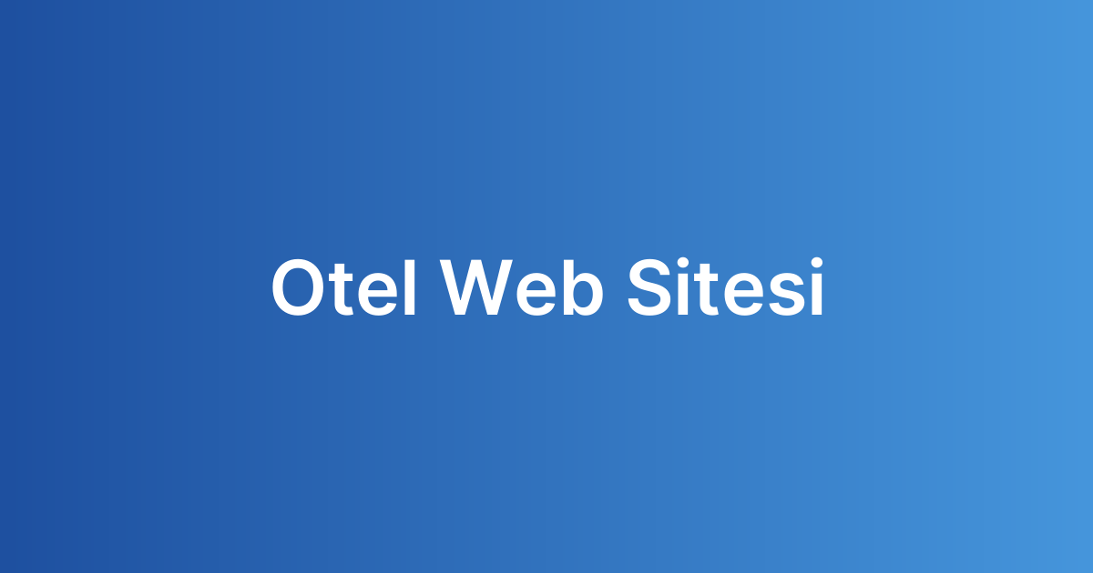 Otel Web Sitesi