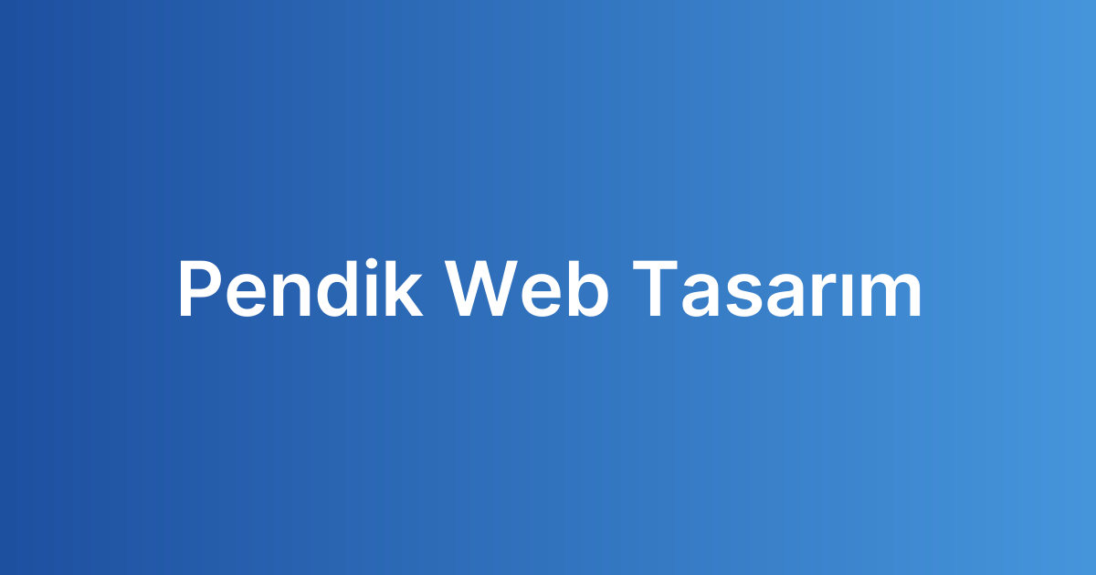 Pendik Web Tasarım