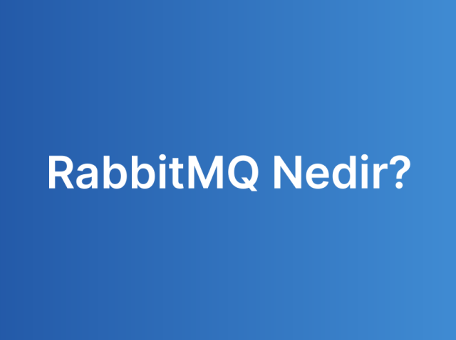 RabbitMQ Nedir?
