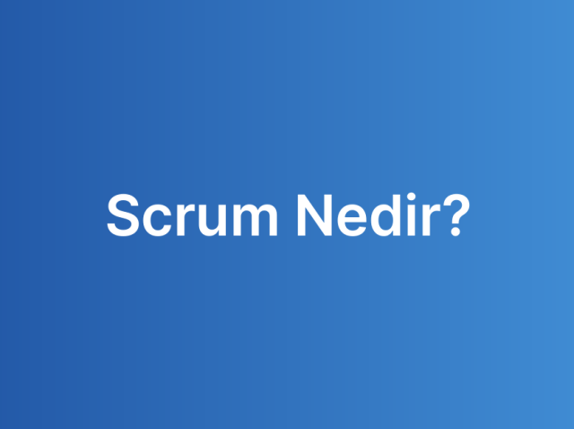 Scrum Nedir?