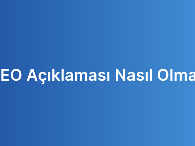 SEO Açıklaması Nasıl Olmalı