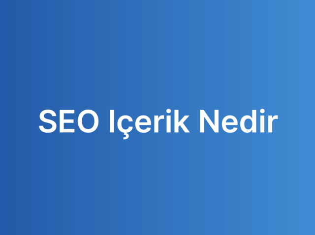 SEO Içerik Nedir