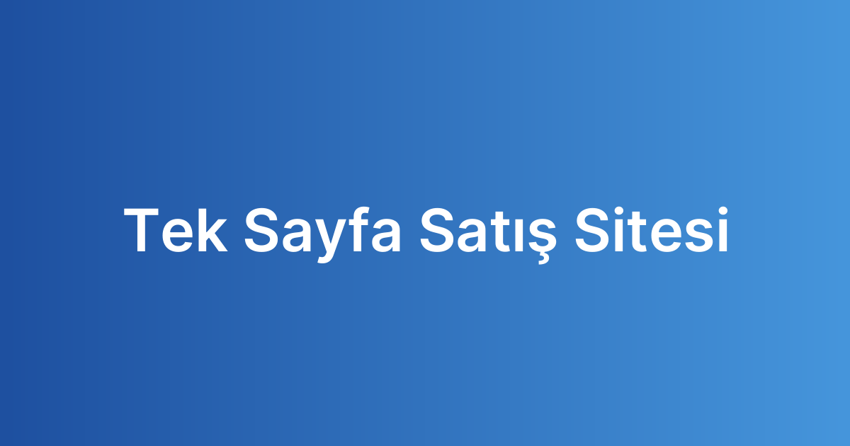 Tek Sayfa Satış Sitesi