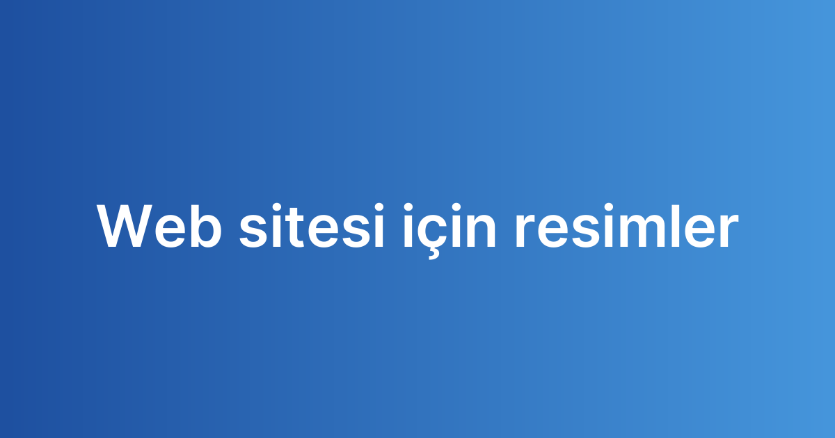 Web sitesi için resimler