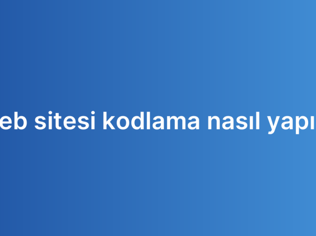 web sitesi kodlama nasıl yapılır