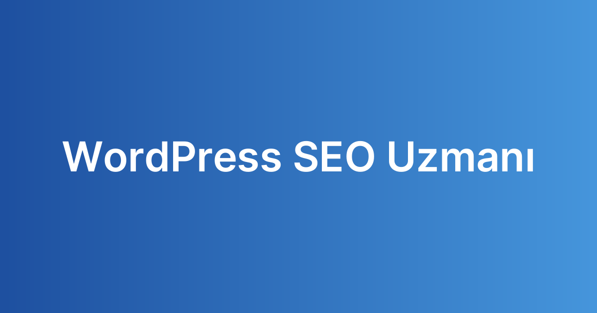 WordPress SEO Uzmanı