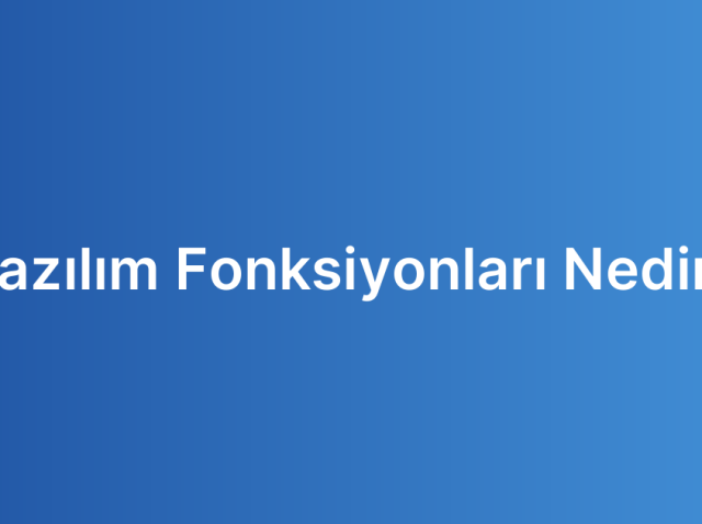 Yazılım Fonksiyonları Nedir?