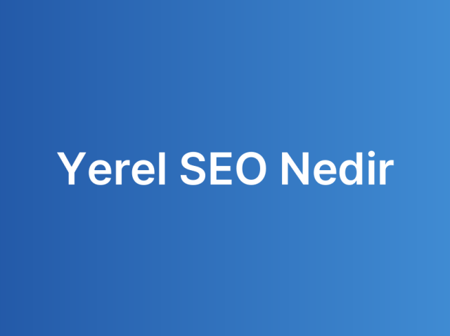 Yerel SEO Nedir