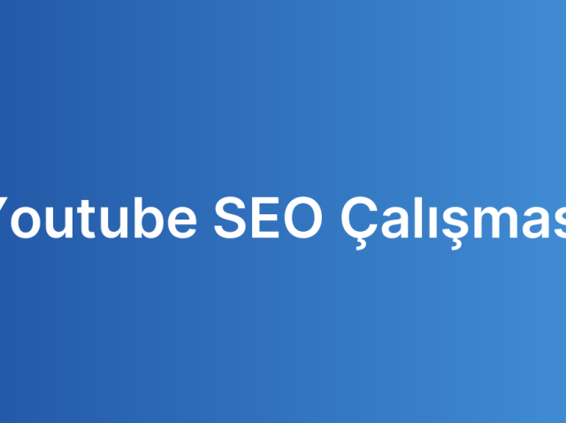 Youtube SEO Çalışması