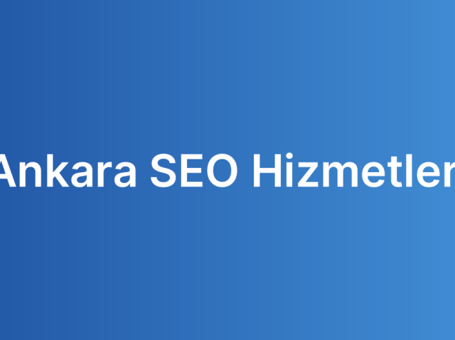 Ankara SEO Hizmetleri